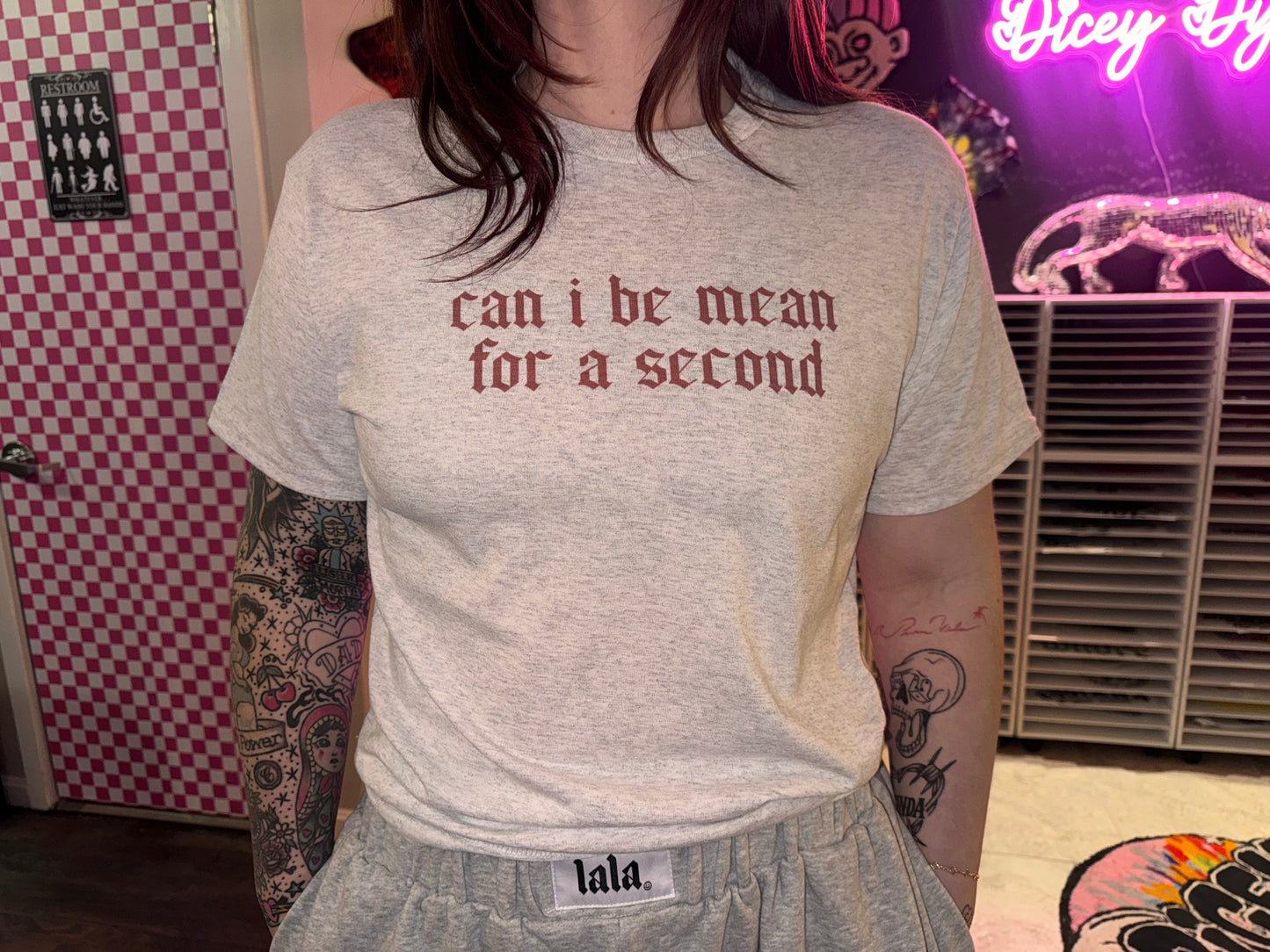 Can I Be Mean T-Shirt Dicey Dyes